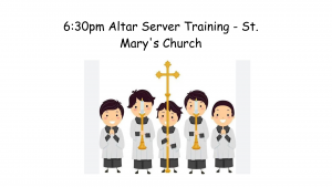 6:30pm Altar Server Training - St. Mary's Church