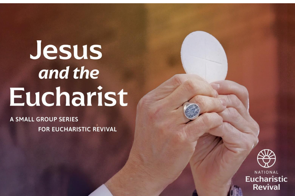 Click here to Sign-up for Jesus and the Eucharist