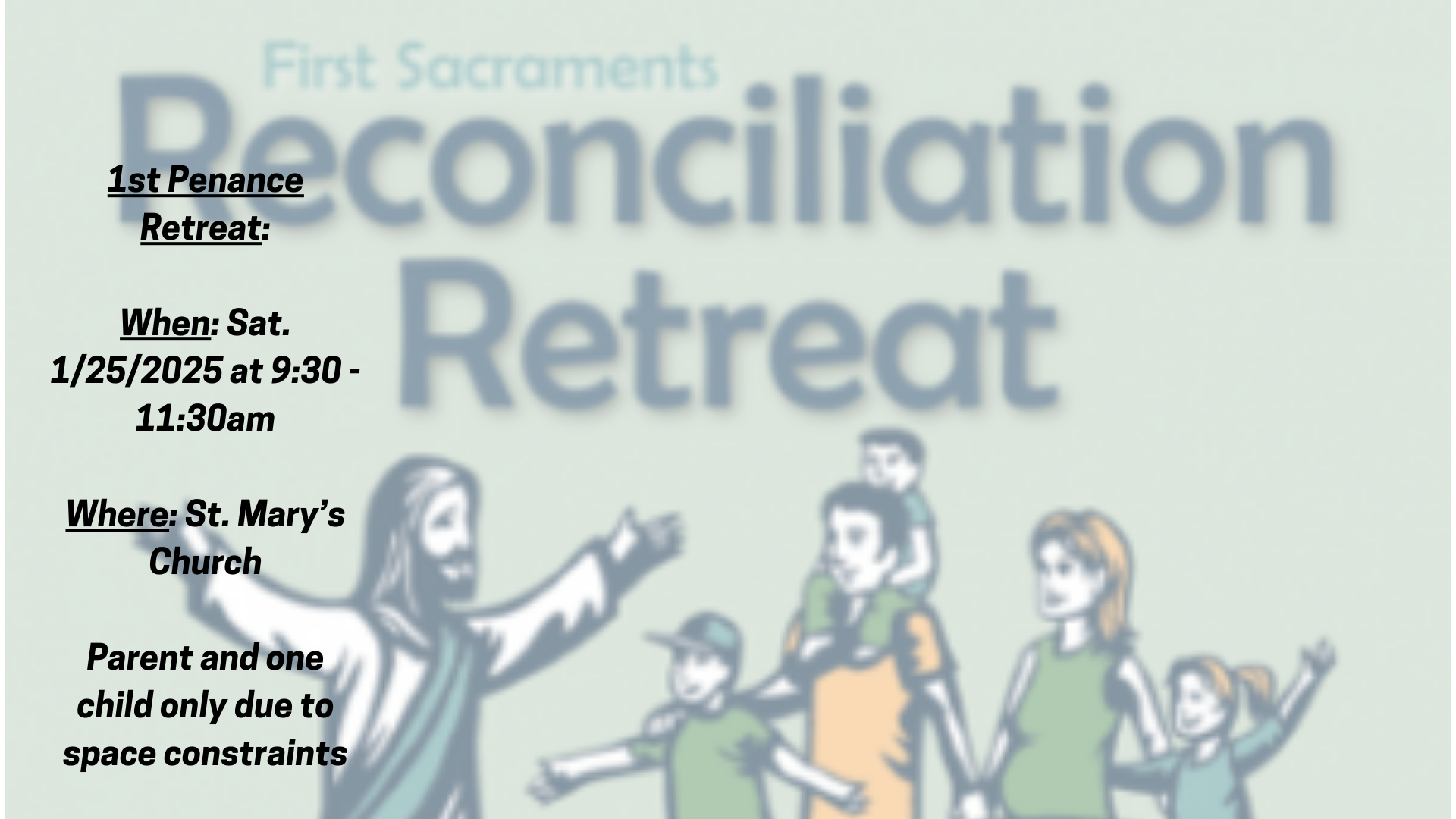 1/25/2025 930 1130am First Penance Retreat School Hall 45